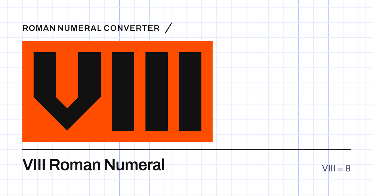 The Roman numeral VIII built from grid cells, equal to 8